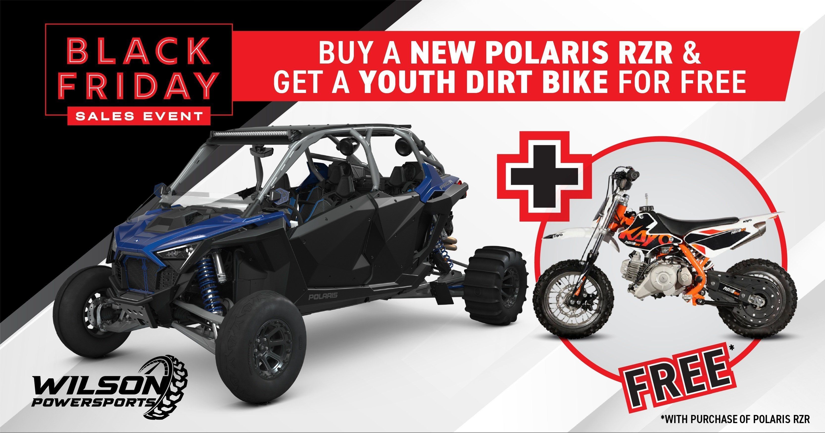 Wilson Powersports Black Friday Sale buy a new Polaris RZR and get a youth dirt bike for free